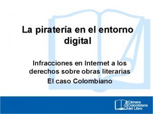 La piratera en el entorno digital Infracciones en
