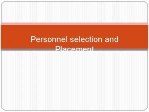 Personnel selection and Placement Definition Recruitment This is