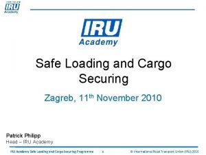Safe Loading and Cargo Securing Zagreb 11 th
