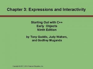 Chapter 3 Expressions and Interactivity Starting Out with