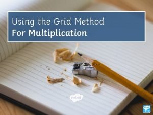 Grid method for multiplication