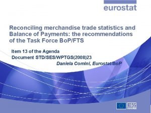 Reconciling merchandise trade statistics and Balance of Payments
