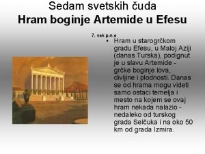 Sedam svetskih uda Hram boginje Artemide u Efesu