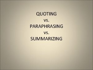 Paraphrasing vs summarizing