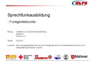 Sprechfunkausbildung Funkgertekunde Bezug Leitfaden zur Sprechfunkausbildung Kapitel 4