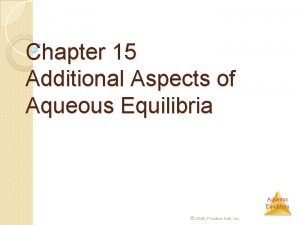 Additional aspects of aqueous equilibria