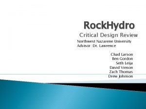 Rock Hydro Critical Design Review Northwest Nazarene University