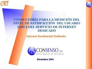 CONSULTORA PARA LA MEDICIN DEL NIVEL DE SATISFACCIN