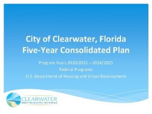 City of Clearwater Florida FiveYear Consolidated Plan Program
