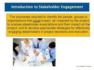 Who are stakeholders