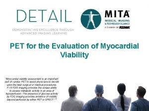 PET for the Evaluation of Myocardial Viability Myocardial