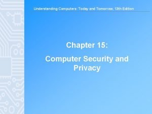 Understanding Computers Today and Tomorrow 13 th Edition