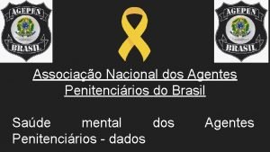 Associao Nacional dos Agentes Penitencirios do Brasil Sade