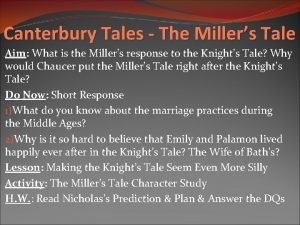 Canterbury Tales The Millers Tale Aim What is