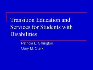 Transition Education and Services for Students with Disabilities