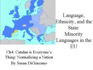 Language Ethnicity and the State Minority Languages in