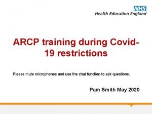 ARCP training during Covid 19 restrictions Please mute