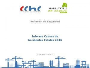 Reflexin de Seguridad Informe Causas de Accidentes Fatales