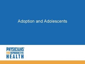 Open vs closed adoption Open vs closed adoption