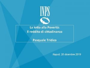 La lotta alla Povert Il reddito di cittadinanza