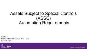 Assets Subject to Special Controls ASSC Automation Requirements