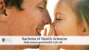 Bachelor of Health Sciences Help ensure good health