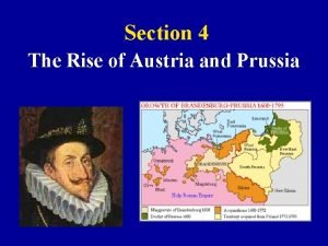Section 4 The Rise of Austria and Prussia