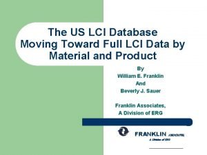 The US LCI Database Moving Toward Full LCI