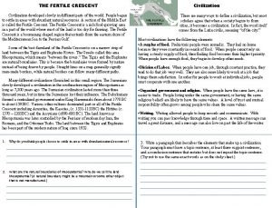 THE FERTILE CRESCENT Civilization developed slowly in different