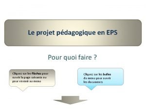 Le projet pdagogique en EPS Pour quoi faire