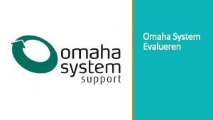 Omaha System Evalueren HEB JE BEREIKT WAT JE