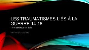 LES TRAUMATISMES LIS LA GUERRE 14 18 dans