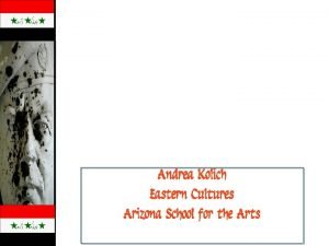 Andrea Kolich Eastern Cultures Arizona School for the