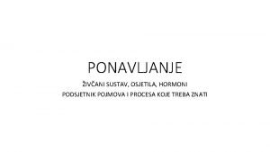 PONAVLJANJE IVANI SUSTAV OSJETILA HORMONI PODSJETNIK POJMOVA I