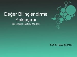 Deer Bilinlendirme Yaklam Bir Deer Eitimi Modeli Prof