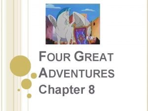 Four great adventures