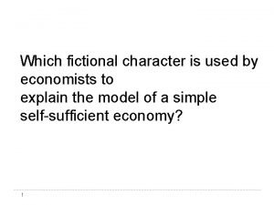 Which fictional character is used by economists to