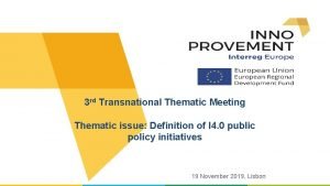 3 rd Transnational Thematic Meeting Thematic issue Definition