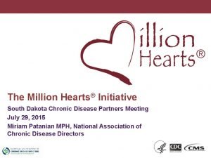 The Million Hearts Initiative South Dakota Chronic Disease