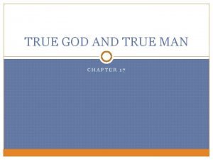 TRUE GOD AND TRUE MAN CHAPTER 17 DIVINE