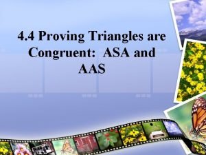 4-4 proving triangles congruent asa aas