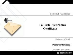 Contenuti PA digitale La Posta Elettronica Certificata Settembre