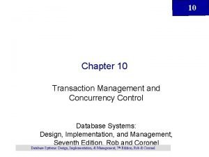 10 Chapter 10 Transaction Management and Concurrency Control