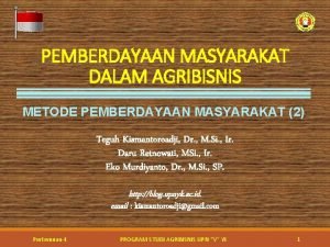 Prinsip pemilihan metode pemberdayaan masyarakat Prinsip pemilihan metode pemberdayaan masyarakat