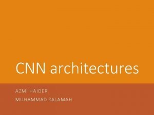 CNN architectures AZMI HAIDER MUHAMMAD SALAMAH data augmentation