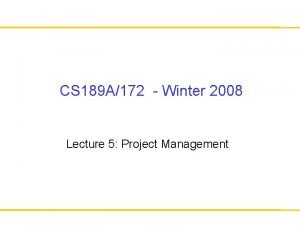 CS 189 A172 Winter 2008 Lecture 5 Project