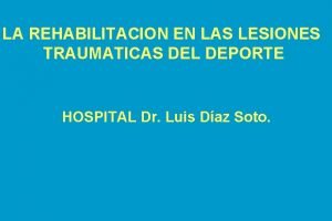 LA REHABILITACION EN LAS LESIONES TRAUMATICAS DEL DEPORTE