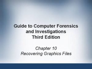 Guide to Computer Forensics and Investigations Third Edition