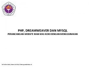 PHP DREAMWEAVER DAN MYSQL PERANCANGAN WEBSITE IKAN MAS
