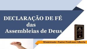 DECLARAO DE F das Assembleias de Deus Ministrante